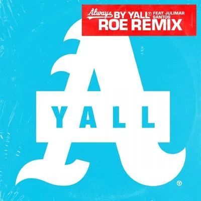 Always (ROE Remix) 專輯 Royale Avenue/Yall/Lunis