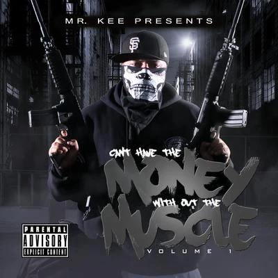 Cant Have The Money Without The Muscle 專輯 Mr. Kee/San Quinn/Halfbreed