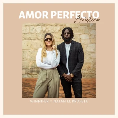 Amor Perfecto (Acústico) 专辑 El Philippe/Madiel Lara/Natan El Profeta