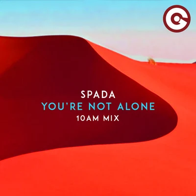 Youre Not Alone (10am Mix) 專輯 Spada