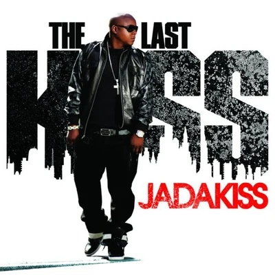 The Last Kiss 專輯 Jadakiss