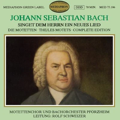 Johann Sebastian Bach: Singet dem Herrn ein neues Lied (The Motets Complete Edition) 专辑 Rolf Schweizer/Rolf Reinhardt/Friedrich Milde