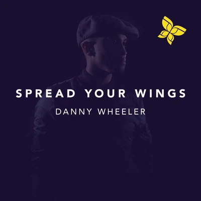 Spread Your Wings 专辑 Danny Wheeler/Dr Meaker