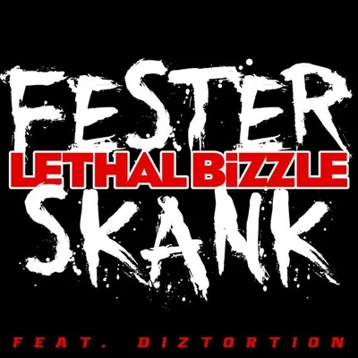 Fester Skank 專輯 Lethal Bizzle