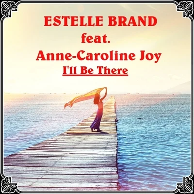 Ill Be There (Jess Glynne Cover Mix) 專輯 Estelle Brand/Natalie/Maxence Luchi/Joanna/Anne-Caroline Alba