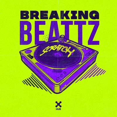 Scratch 專輯 Dking/Breaking Beattz/Luke Andy