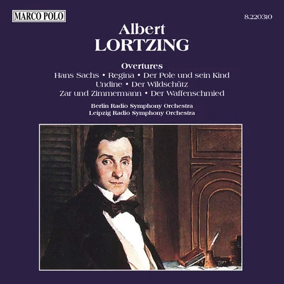 LORTZING: Overtures 专辑 MDR Leipzig Radio Chorus/Leipzig Radio Symphony Orchestra/Claude Debussy/Max Pommer