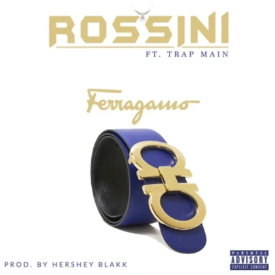 RossiniVan Deross Ferragamo (feat. Trap Main) - Single