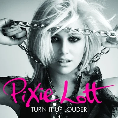 Turn It Up (Louder) 專輯 Pixie Lott/Anton Powers