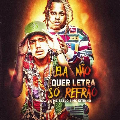 Ela Não Quer Letra Só Refrão 專輯 JC NO BEAT/GP DA ZL/Mc Kitinho/Megabaile Do Areias/DJ DN