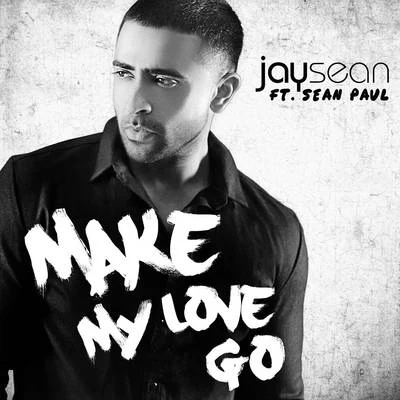 Make My Love Go 專輯 Jay Sean