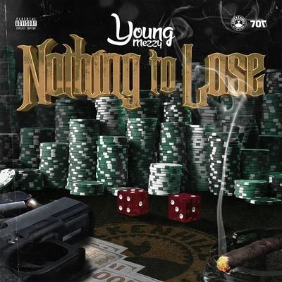 Nothing to Lose 專輯 Young Mezzy/Luxury Lex/Nasty Nem