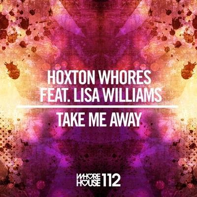 Take Me Away 專輯 Hoxton Whores/Boris/Tom Wax/Ridney/Roy RosenfelD