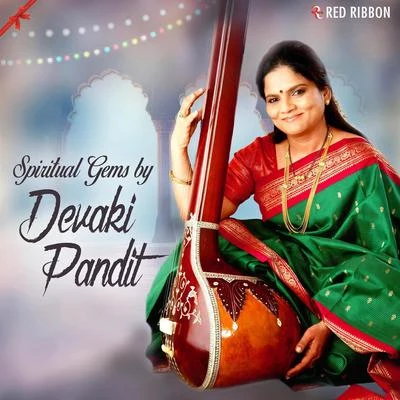 Spiritual Gems by Devaki Pandit 专辑 Devaki Pandit