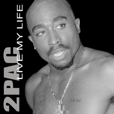 Live My Life 專輯 2Pac