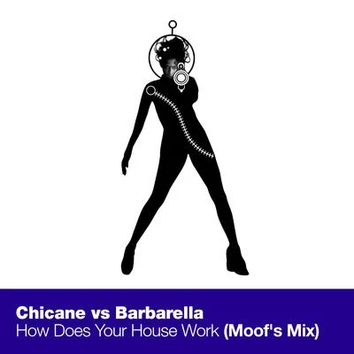 How Does Your House Work (Moofs Mix) 專輯 Chicane