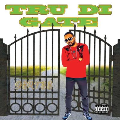 Tru Di Gate 专辑 Dertee