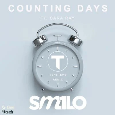 Counting Days (feat. Sara Ray) (Tensteps Remix) 專輯 FEniX/SM1LO