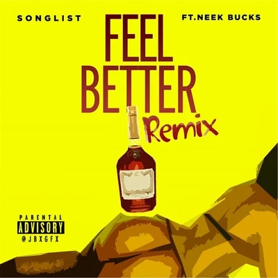 Feel Better (Remix) [feat. Neek Bucks] 專輯 Neek Bucks/Stunna Gambino