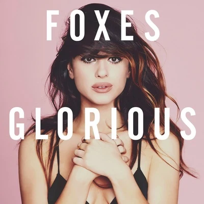 Glorious 專輯 Foxes