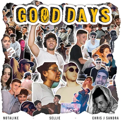 Good Days (feat. Chris J Sandra & Sellie) 專輯 Pull n Way/Notalike