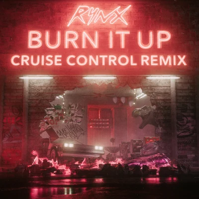 Burn It Up (Cruise Control Remix) 專輯 JIMI ONO/Rynx