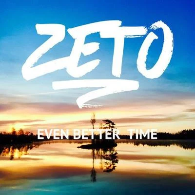 Even Better Time 專輯 ZETO