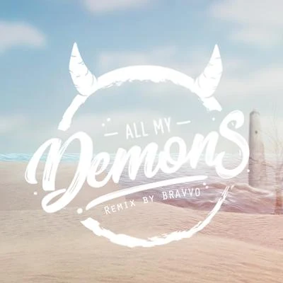 All My Demons (BRAVVO Remix) 專輯 BRAVVO