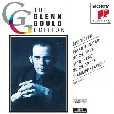 Beethoven: Piano Sonatas No.24 "À Thérèse" & No.29 "Hammerklavier" 專輯 Glenn Gould