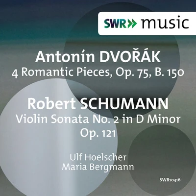 Dvořák: 4 Romantic Pieces - R. Schumann: Violin Sonata No. 2 in D Minor 专辑 Jenny Abel/Leonard Hokanson/Maria Bergmann