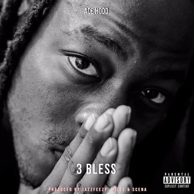 3 Bless 专辑 Ace Hood