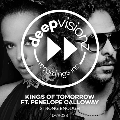 Strong Enough (feat. Penelope Calloway) [Kings Of Tomorrow Classic Mix Extended] 专辑 Densaid/Kings of Tomorrow