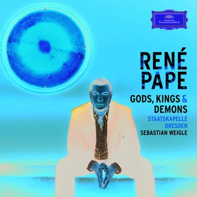 gods, Kings demons (opera aria是) 專輯 Burkhard Fritz/Rene Pape/Philippe Jordan/Vienna Symphony Orchestra/Wiener Singverein