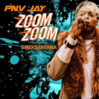 Zoom Zoom (feat. SimxSantana) 專輯 PNV Jay