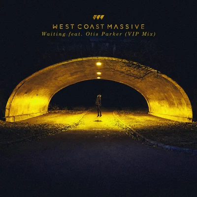 Waiting (feat. Otis Parker) - VIP Mix 專輯 West Coast Massive/Anna Pancaldi