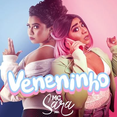 Veneninho 專輯 MC Sara/Mc Tiki