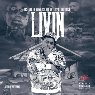 Livin (Acappella) [feat. Quavo, Skippa Da Flippa & Mo Buck$] 專輯 Lost God/OJ Da Juiceman