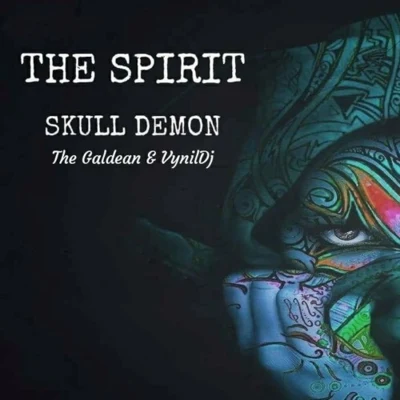 Great Spirit (Skull Demon & The Galdean & VinylDJ Remix) 專輯 Dead N/F!xx-It/Skull Demon/Carles S