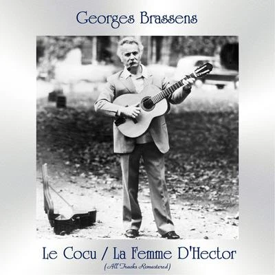 Le CocuLa Femme DHector (All Tracks Remastered) 專輯 Georges Brassens