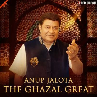 Anup Jalota - The Ghazal Great 专辑 Anup Jalota/Shashi Nigam