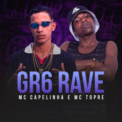 Gr6 Rave 专辑 Mc Capelinha/Mc Magal/Mc IG/Mc Lele JP