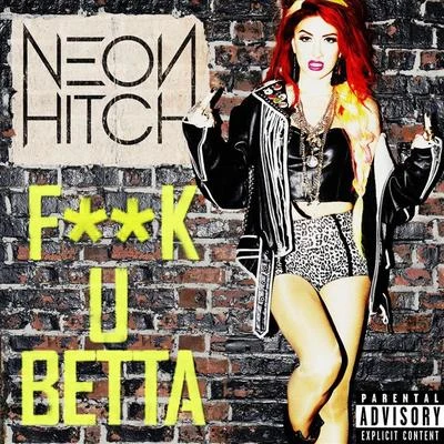 **** U Betta 專輯 Neon Hitch/Fabian Mazur