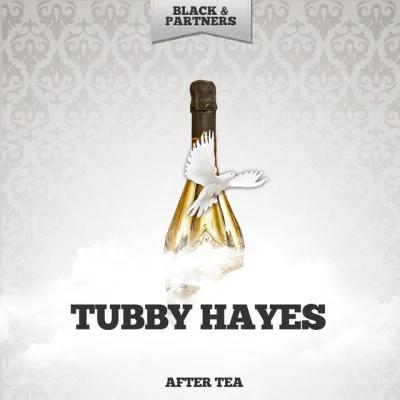 After Tea 專輯 Tubby Hayes