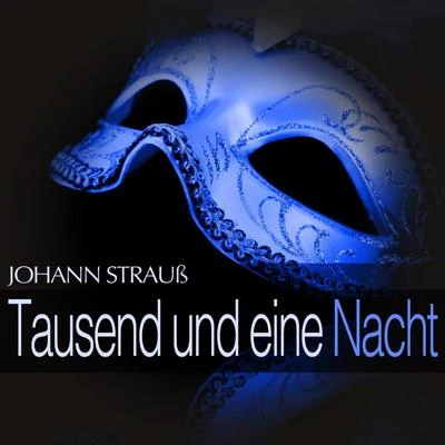 Johann Strauß: Tausend und eine Nacht 專輯 Renate Holm/Anneliese Rothenberger/Chor der Wiener Staatsoper in der Volksoper/Walter Berry/Willi Boskovsky