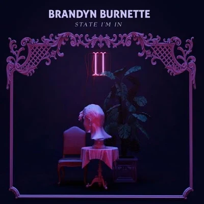 State I&#x27;m In 专辑 Brandyn Burnette