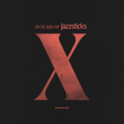 10 Years Of Jazzsticks 專輯 Andy Sim/Paul SG/Dave Owen/Paul SG & Andy Sim