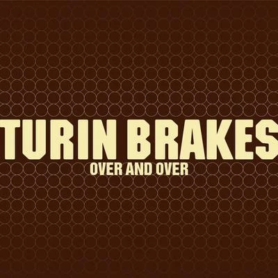 Over And Over 專輯 Turin Brakes