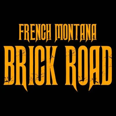 Brick Road 專輯 S.A.S./Mayhem S.A.S./French Montana/Mega S.A.S.