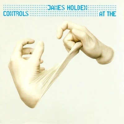 At the Controls 专辑 James Holden