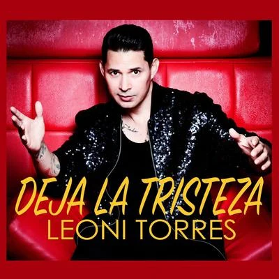 Deja La Tristeza 專輯 Leoni Torres